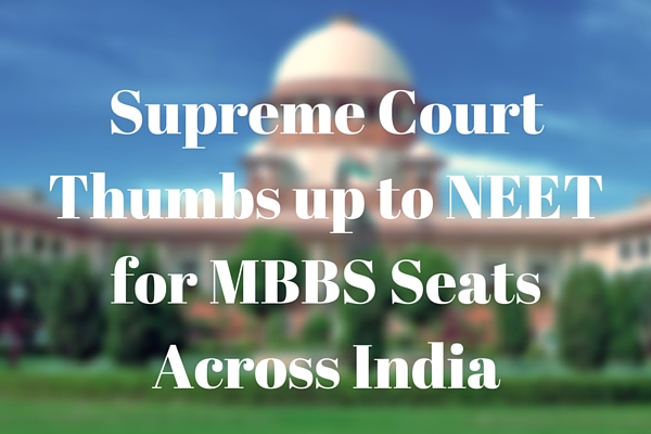 Supreme Court Thumbs up to NEET for MBBS Seats (1)