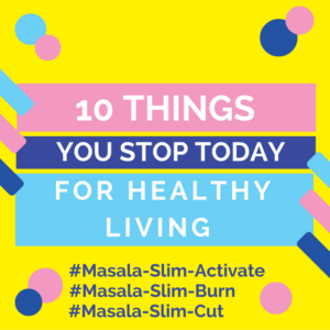 10 things to stop for healthy living